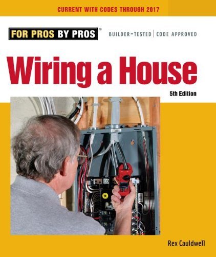 Cover for Rex Cauldwell · Wiring a House: 5th Edition (For Pros by Pros) (Paperback Book) [Fifth edition] (2014)