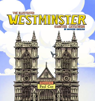 Cover for Paul Cox · Illustrated Westminster Shorter Catechism in Modern English (Book) (2023)