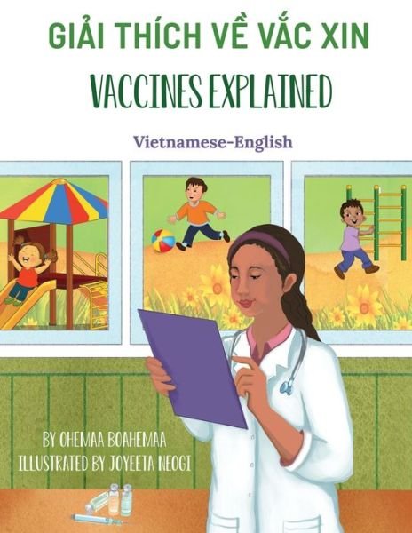 Cover for Ohemaa Boahemaa · Vaccines Explained (Vietnamese-English): Gi&amp;#7843; i thich v&amp;#7873; V&amp;#7855; c xin - Language Lizard Bilingual Explore (Pocketbok) (2021)