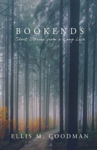 Cover for Ellis Goodman · Bookends (Paperback Book) (2021)