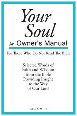 Your Soul - Bob Smith - Books - Covenant Books - 9781640033740 - November 29, 2017