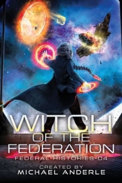 Cover for Michael Anderle · Witch Of The Federation IV (Paperback Bog) (2020)