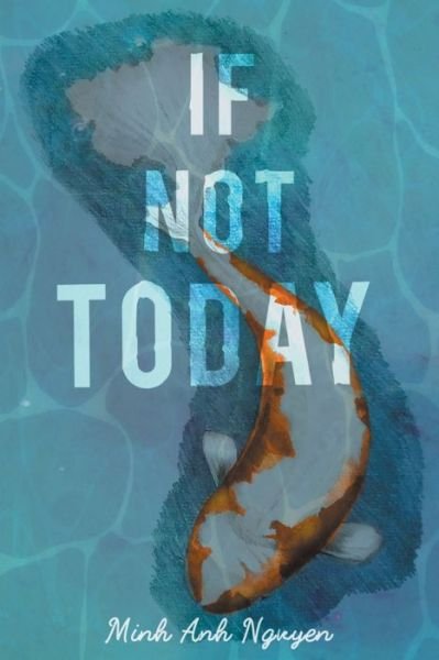 Cover for Minh Anh Nguyen · If Not Today (Pocketbok) (2019)
