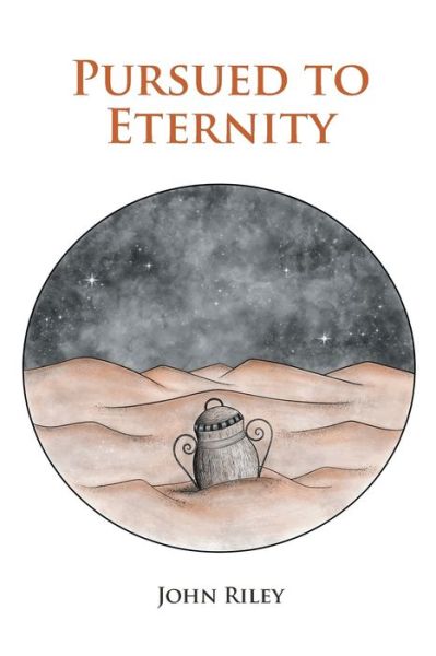Cover for John F Riley · Pursued to Eternity (Paperback Book) (2020)