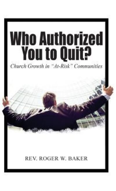 Cover for Roger Baker · Who Authorized You to Quit? (Gebundenes Buch) (2019)