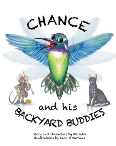 Chance and His Backyard Buddies - Rh Helm - Bøger - Christian Faith Publishing, Inc - 9781645690740 - 24. juni 2019