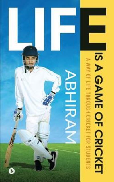 Cover for Abhiram · Life is a Game of Cricket (Paperback Book) (2019)