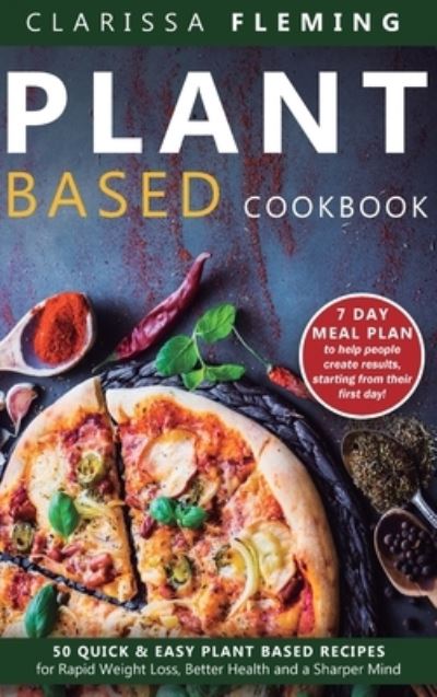 Cover for Clarissa Fleming · Plant Based Cookbook (Hardcover Book) (2019)