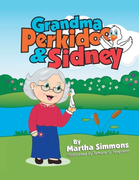 Cover for Martha Simmons · Grandma Perkidoo &amp; Sidney (Paperback Book) (2020)