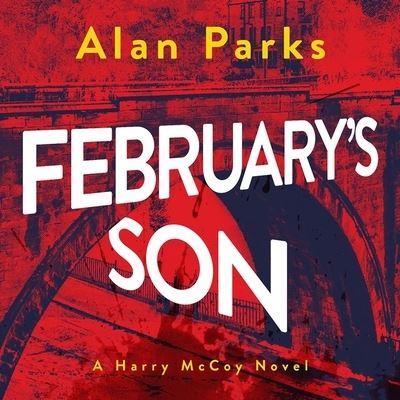 Cover for Alan Parks · February's Son (CD) (2019)