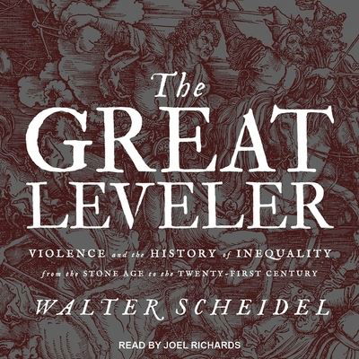Cover for Walter Scheidel · The Great Leveler Violence and the History of Inequality from the Stone Age to the Twenty-First Century (CD) (2017)