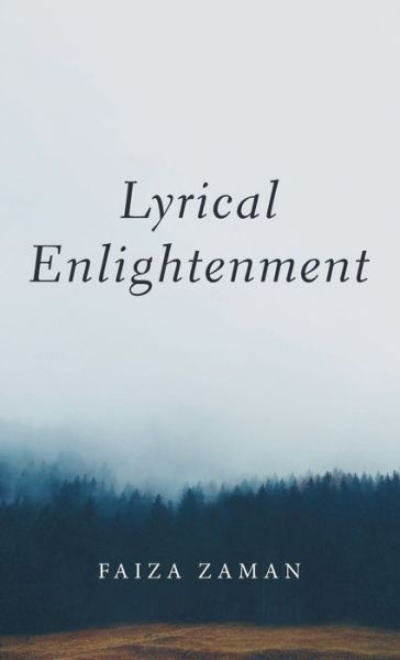 Cover for Faiza Zaman · Lyrical Enlightenment (Hardcover Book) (2021)