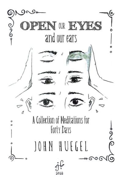 Cover for John Huegel · Open Our Eyes (Book) (2022)