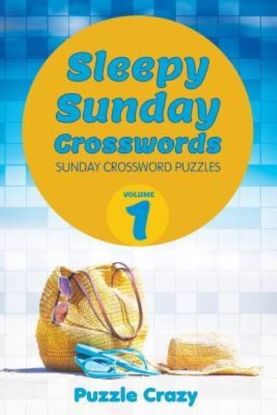 Cover for Puzzle Crazy · Sleepy Sunday Crosswords Volume 1 (Paperback Book) (2016)