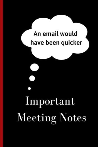 Cover for Ace of Hearts Publishing · Important Meeting Notes - An email would have been quicker (Paperback Bog) (2019)