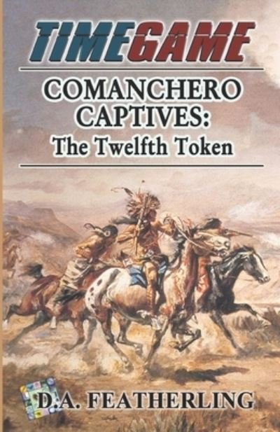 Cover for D A Featherling · Comanchero Captives (Pocketbok) (2019)