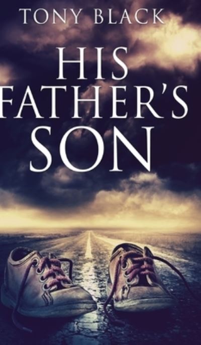 Cover for Tony Black · His Father's Son (Gebundenes Buch) (2021)