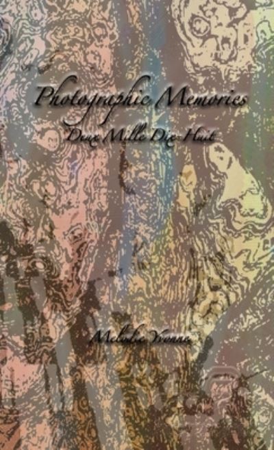 Cover for Melodie Yvonne · Photographic Memories (Paperback Book) (2020)