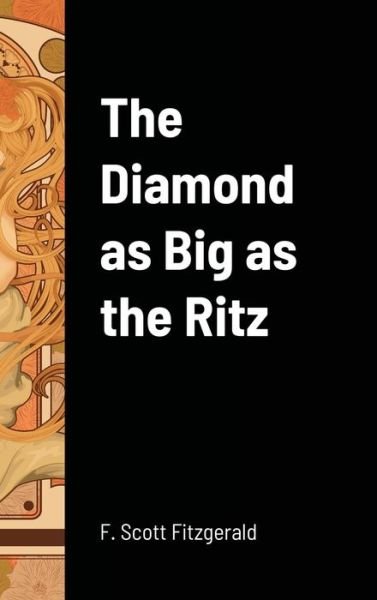 Cover for F Scott Fitzgerald · The Diamond as Big as the Ritz (Hardcover bog) (2020)