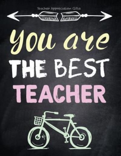 Cover for Hendedum M · Teacher Appreciation Gifts - You Are the Best Teacher (Paperback Book) (2018)