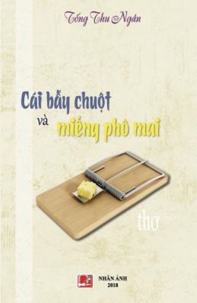 Cover for Tong Thu Ngan · Cai Bay Chuot Va Mieng PHO Mai (Paperback Bog) (2018)