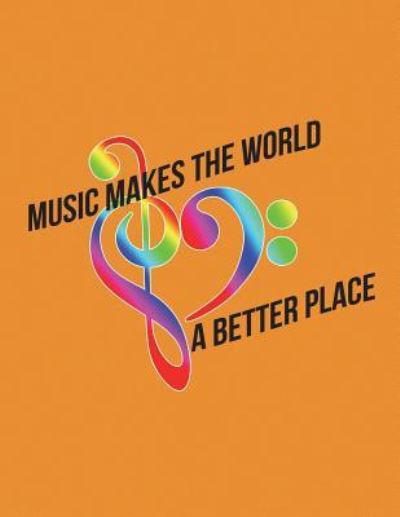 Cover for Cricket Creek Creatives · Guitar Tab Notebook Music Makes The World A Better Place (Paperback Book) (2018)