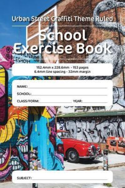 Cover for Luap Nottocs · Urban Street Graffiti Theme Ruled School Exercise Book (Paperback Book) (2018)