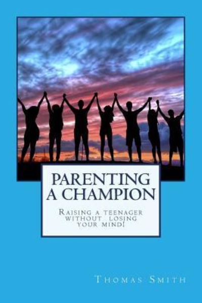 Cover for Thomas Smith · Parenting A Champion (Paperback Book) (2018)