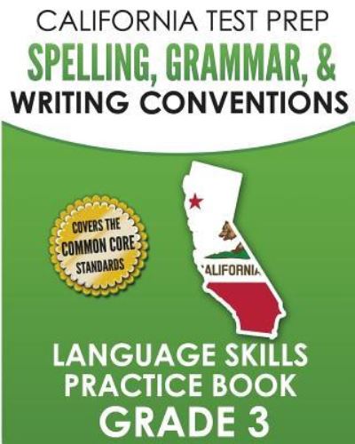 Cover for C Hawas · California Test Prep Spelling, Grammar, &amp; Writing Conventions Grade 3 (Paperback Book) (2018)