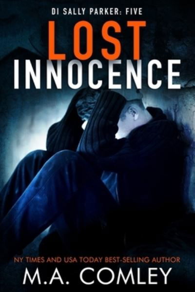 Lost Innocence - M A Comley - Bücher - Createspace Independent Publishing Platf - 9781726292740 - 30. August 2018