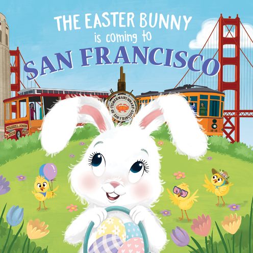 The Easter Bunny is Coming to San Francisco - Eric James - Books - Sourcebooks, Inc - 9781728201740 - February 1, 2020