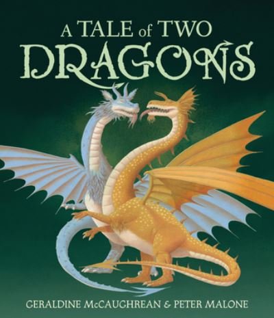 Cover for Geraldine McCaughrean · A Tale of Two Dragons (Innbunden bok) (2022)