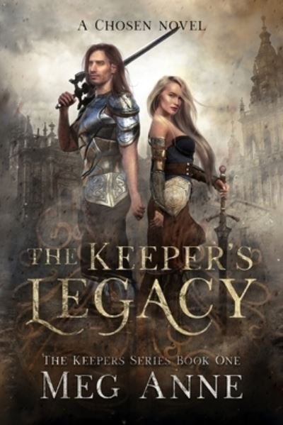 Cover for Meg Anne · The Keeper's Legacy (Paperback Book) (2019)