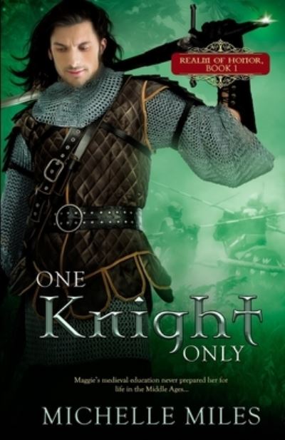 One Knight Only - Michelle Miles - Kirjat - Dusty Tome Publishing - 9781733388740 - torstai 1. elokuuta 2019