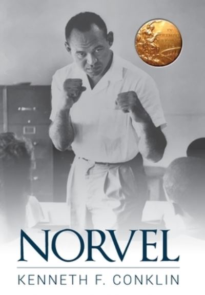 Cover for Kenneth F Conklin · Norvel: An American Hero (Hardcover Book) (2021)