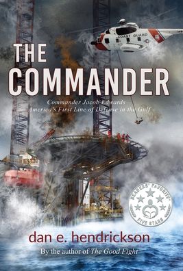 Cover for Dan E Hendrickson · The Commander (Hardcover Book) (2020)