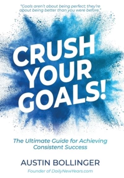 Cover for Austin Bollinger · Crush Your Goals! (Hardcover Book) (2021)