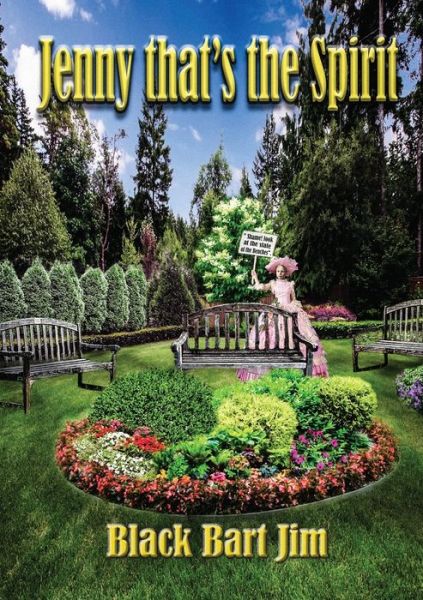 Jenny that's the Spirit - Black Bart Jim - Books - My Scribbler Publishing - 9781736019740 - November 20, 2020
