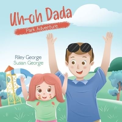 Cover for Riley George · Uh-oh Dada (Paperback Book) (2021)