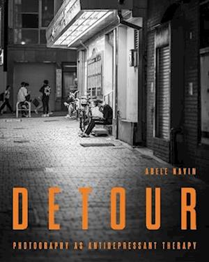 Cover for Abele Navin · Detour: Photography as Antidepressant Therapy (Paperback Book) (2025)