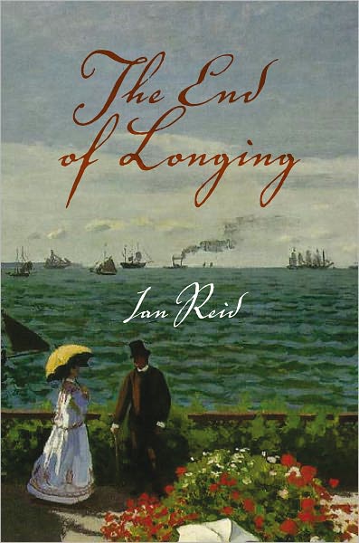 The End of Longing - Ian Reid - Books - UWA Publishing - 9781742582740 - March 15, 2011