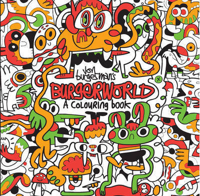 Cover for Jon Burgerman · Jon Burgerman's Burgerworld: A Colouring Book (Paperback Book) (2016)