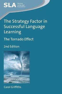 Cover for Carol Griffiths · The Strategy Factor in Successful Language Learning: The Tornado Effect - Second Language Acquisition (Hardcover Book) (2018)