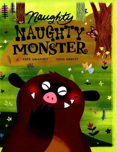 Cover for Kaye Umansky · Naughty Naughty Monster (Taschenbuch) (2016)