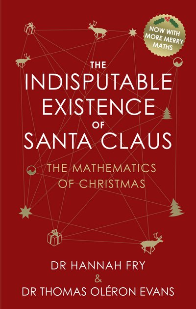 Cover for Hannah Fry · The Indisputable Existence of Santa Claus (Gebundenes Buch) (2017)