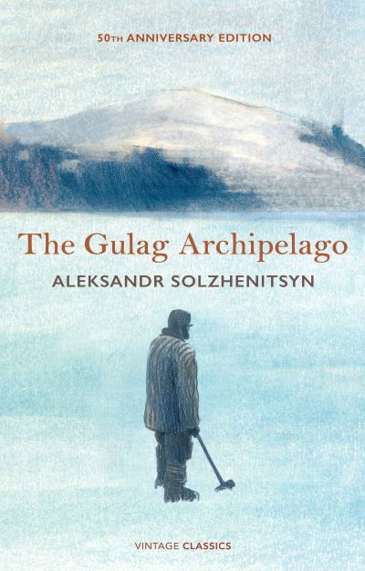 Cover for Aleksandr Solzhenitsyn · The Gulag Archipelago: 50th Anniversary Abridged Edition (Hardcover Book) (2023)