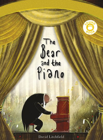 The Bear and the Piano Sound Book - David Litchfield - Boeken - Frances Lincoln Publishers Ltd - 9781786030740 - 5 oktober 2017