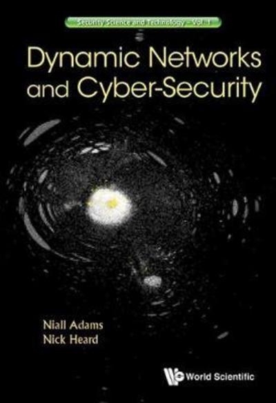 Cover for Niall Adams · Dynamic Networks And Cyber-security - Security Science and Technology (Hardcover bog) (2016)