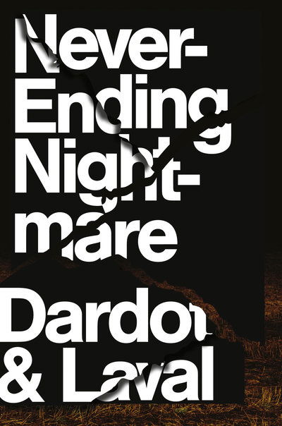 Cover for Pierre Dardot · Never Ending Nightmare: The Neoliberal Assault on Democracy (Hardcover Book) (2019)