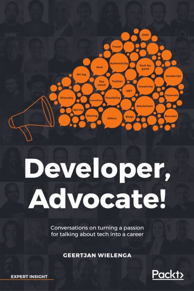 Cover for Geertjan Wielenga · Developer, Advocate!: Conversations on turning a passion for talking about tech into a career (Paperback Book) (2019)